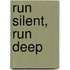 Run Silent, Run Deep