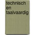 Technisch en taalvaardig