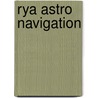 Rya Astro Navigation by Tim Bartlett