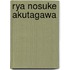 Rya Nosuke Akutagawa
