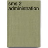 Sms 2 Administration door Mike Lubanski