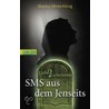 Sms Aus Dem Jenseits by Bianka Minte-König