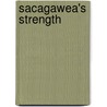 Sacagawea's Strength door Stacia Deutsch