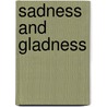 Sadness And Gladness door Adela Sidney