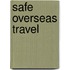 Safe Overseas Travel