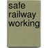 Safe Railway Working