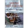 Sailing Just For Fun door A.C. Stock