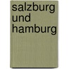 Salzburg und Hamburg door Brigitte Wavra