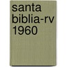 Santa Biblia-rv 1960 door Onbekend