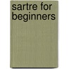 Sartre For Beginners by Donald Palmer