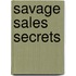 Savage Sales Secrets