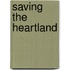 Saving The Heartland
