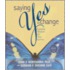 Saying Yes to Change