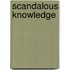 Scandalous Knowledge