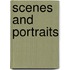 Scenes And Portraits