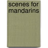 Scenes For Mandarins by Cyril Birch