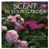 Scent In Your Garden door Stephen Lacey