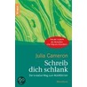 Schreib dich schlank by Julia Cameron