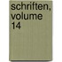 Schriften, Volume 14