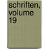 Schriften, Volume 19