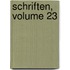 Schriften, Volume 23
