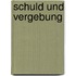 Schuld und Vergebung