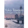 Schwager in Bordeaux door Yoko Tawada