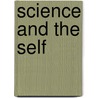Science And The Self door Bruce E. Fleming