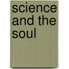 Science And The Soul door Scott W. Vanderstoep