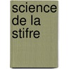 Science de La Stifre by Antonio Pitaro