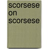 Scorsese On Scorsese by Martin Scorsese