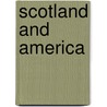 Scotland And America door Andrew Hook