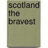 Scotland The Bravest door D.A. MacDonald