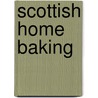 Scottish Home Baking door Judy Paterson