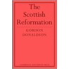 Scottish Reformation door Stepbhen Donaldson