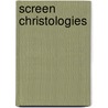 Screen Christologies door Christopher Deacy