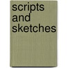 Scripts And Sketches door John O'Connor