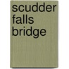Scudder Falls Bridge by Miriam T. Timpledon
