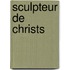 Sculpteur de Christs