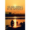 Searching for Myself door Eric Laurence Glassman