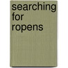 Searching for Ropens door Jonathan Whitcomb