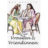 Vrouwen & vriendinnen door D. Brestin