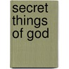Secret Things Of God door Robert L. Johnson
