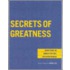 Secrets of Greatness