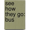 See How They Go: Bus door Onbekend