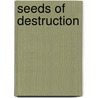 Seeds of Destruction door Sir Paul Smith