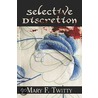 Selective Discretion by Mary Twitty