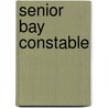 Senior Bay Constable by Unknown