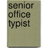 Senior Office Typist