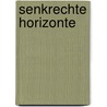 Senkrechte Horizonte by Melanie Schönthier